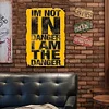 [Grande Taille]Je ne suis pas en danger, je suis le danger - Panneaux en &eacute;tain m&eacute;tallique(30*40cm)