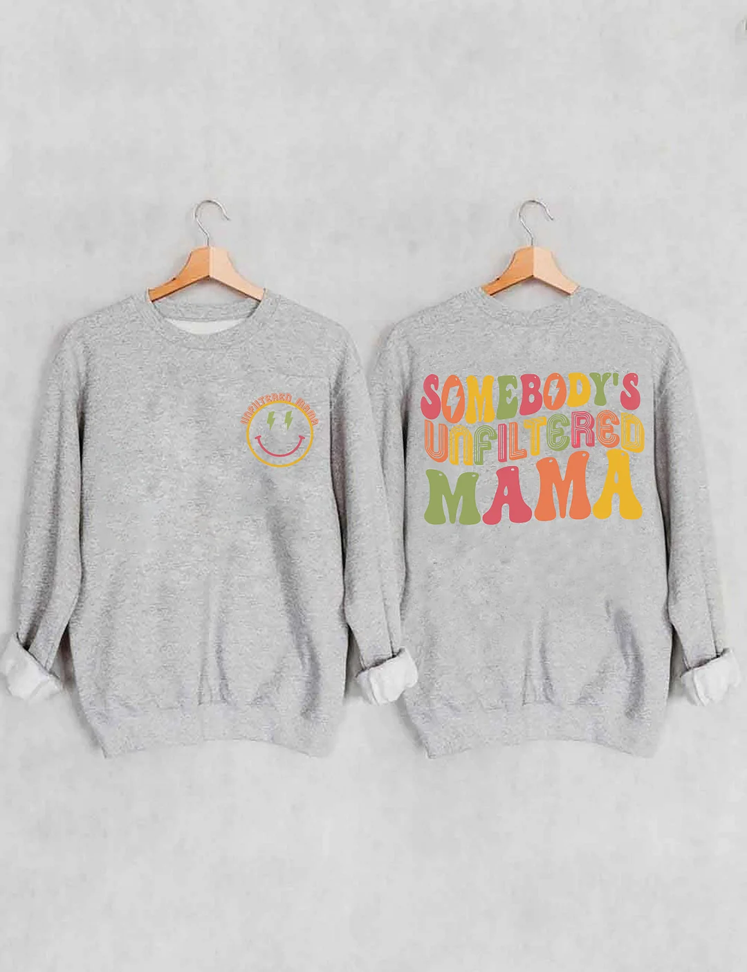 Somebody‘s Unfiltered Mama Sweatshirt