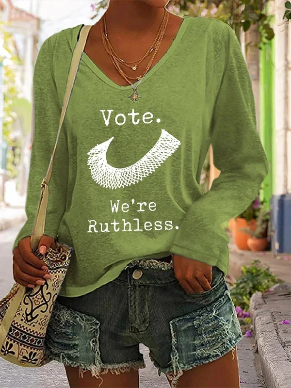 Vote We're Ruthless V-neck Long Sleeve Printed T-shirt