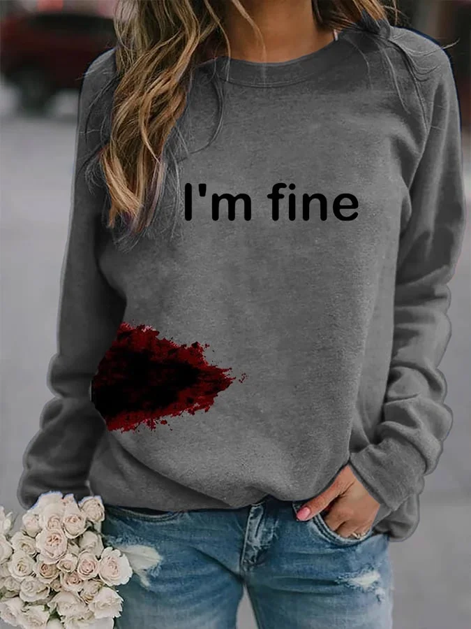 Women's Halloween Funny I'M FINE Bloodstained Sweatshirt