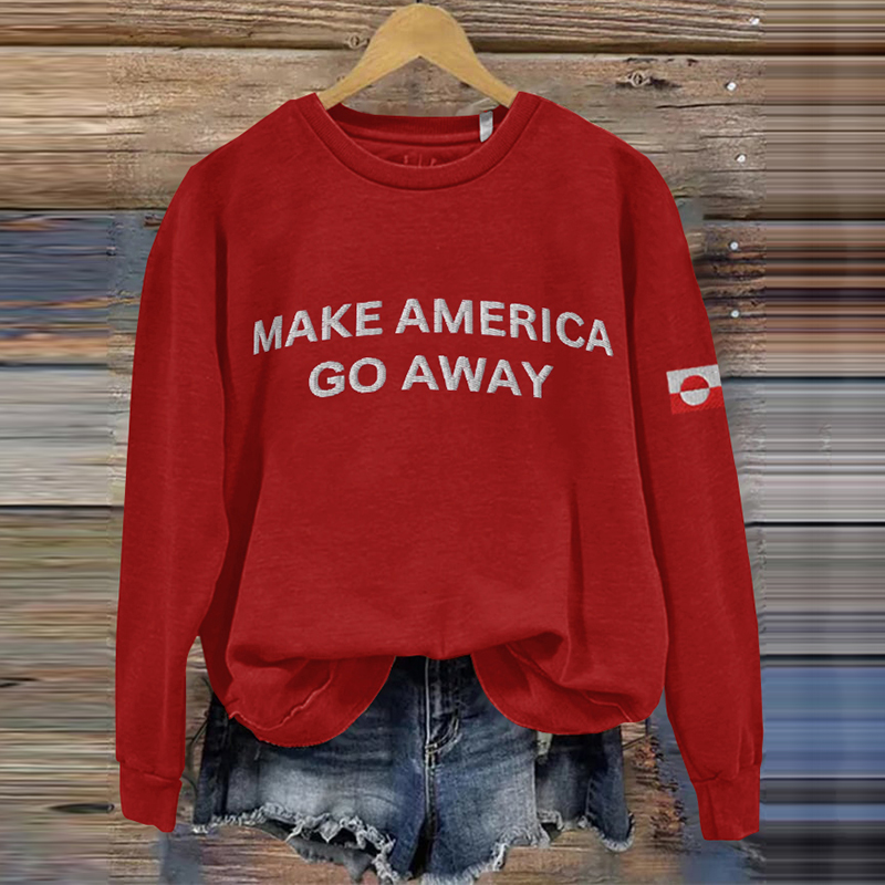 Make America Go Away And Stand With Greenland Printed Casual Sweatshirt artswardrobe