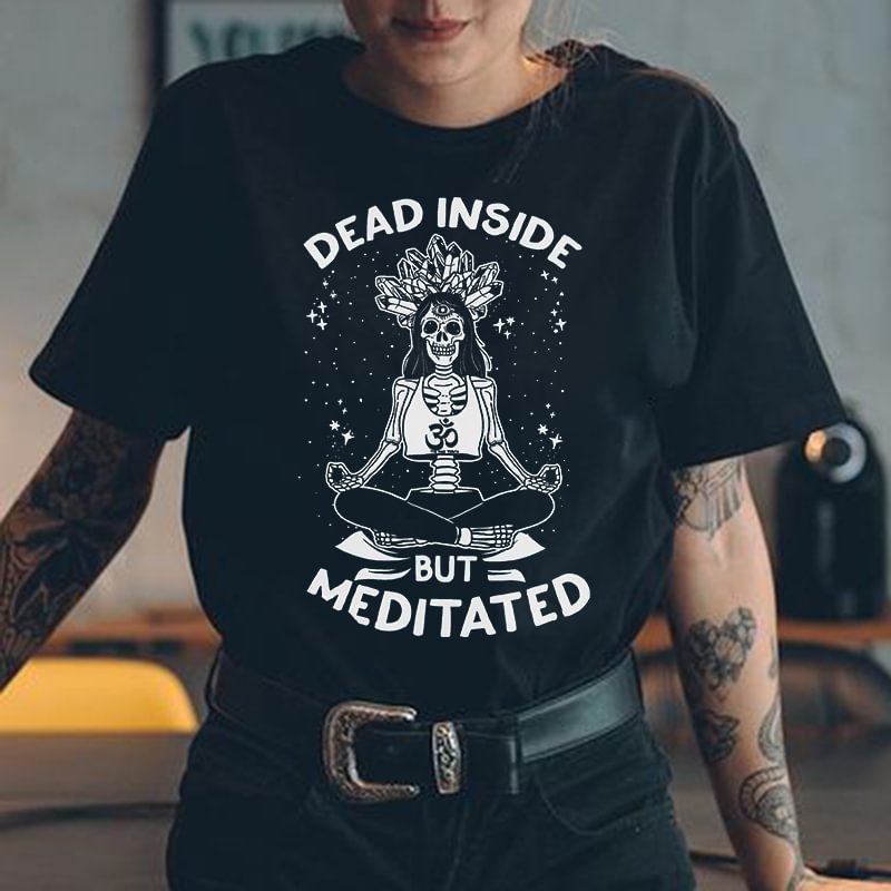 DEAD INSIDE BUT MEDITATED printed black T-shirt designer
