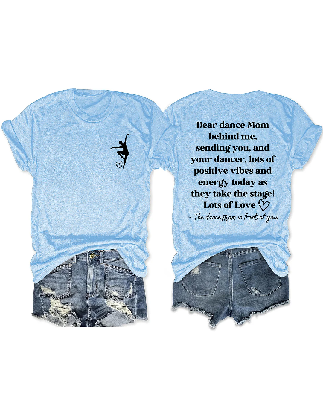 Dear Dance Mom Behind Me T-shirt