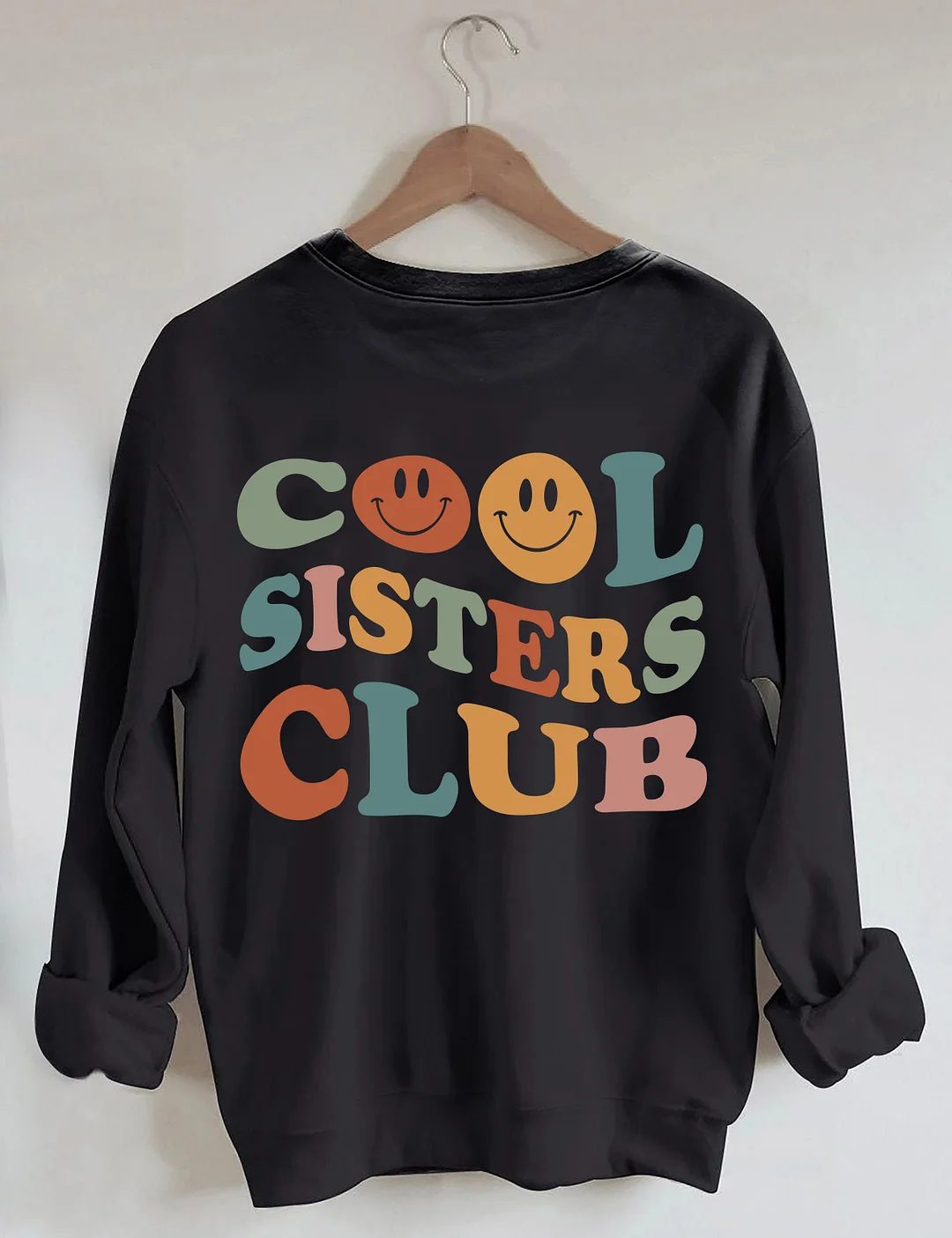 Cool Sisters Club Sweatshirt