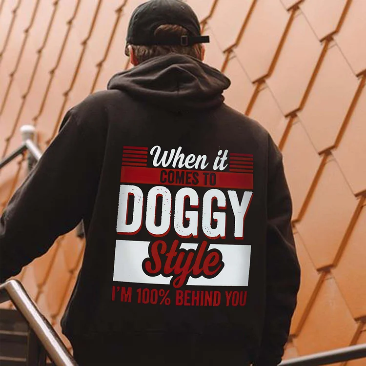 When It Comes To Doggy Style Printed Men's Hoodie