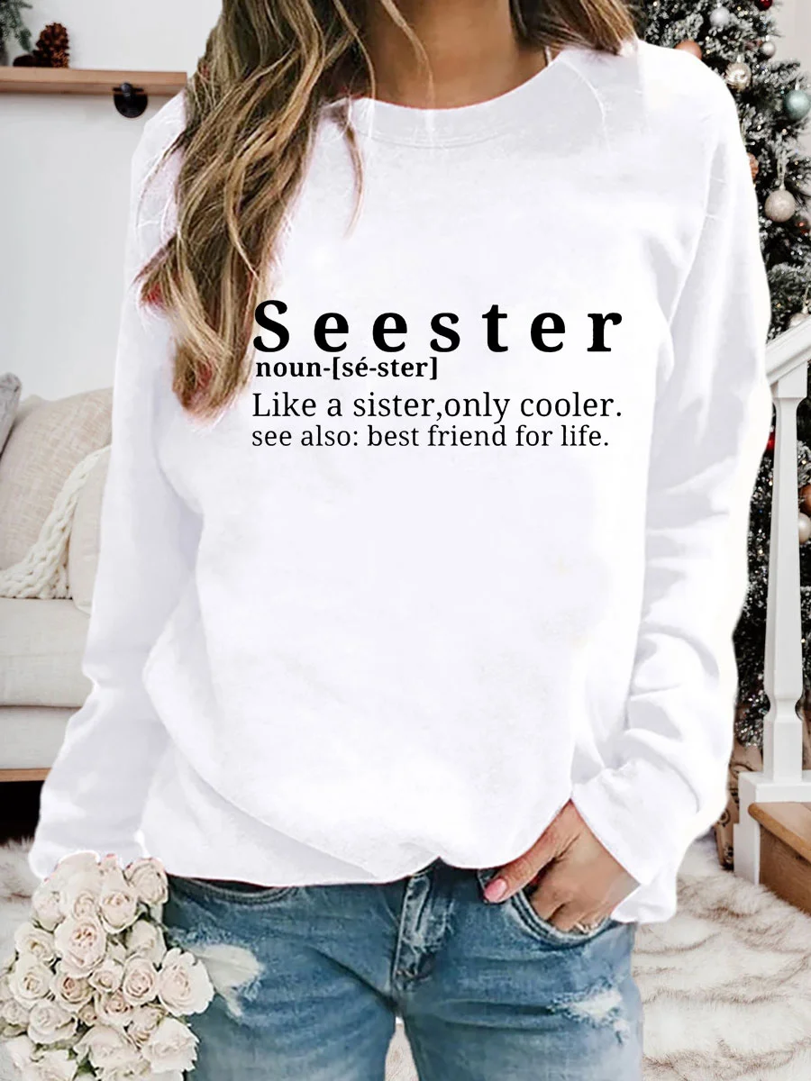 Seester Like A Sister Only Cooler Sweatshirt