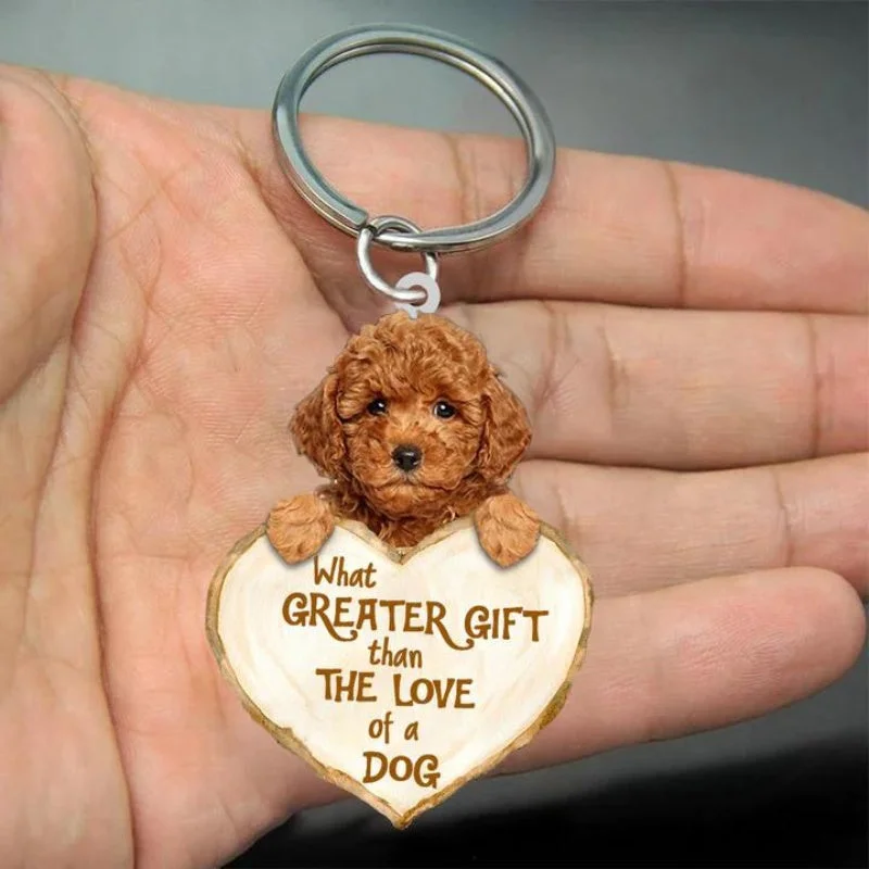 VigorDaily Poodle What Greater Gift Than The Love Of A Dog Acrylic Keychain GG077