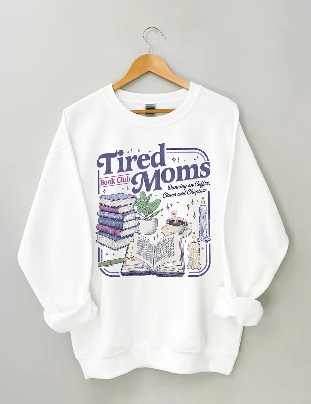 Tired Moms Book Club Sweatshirt