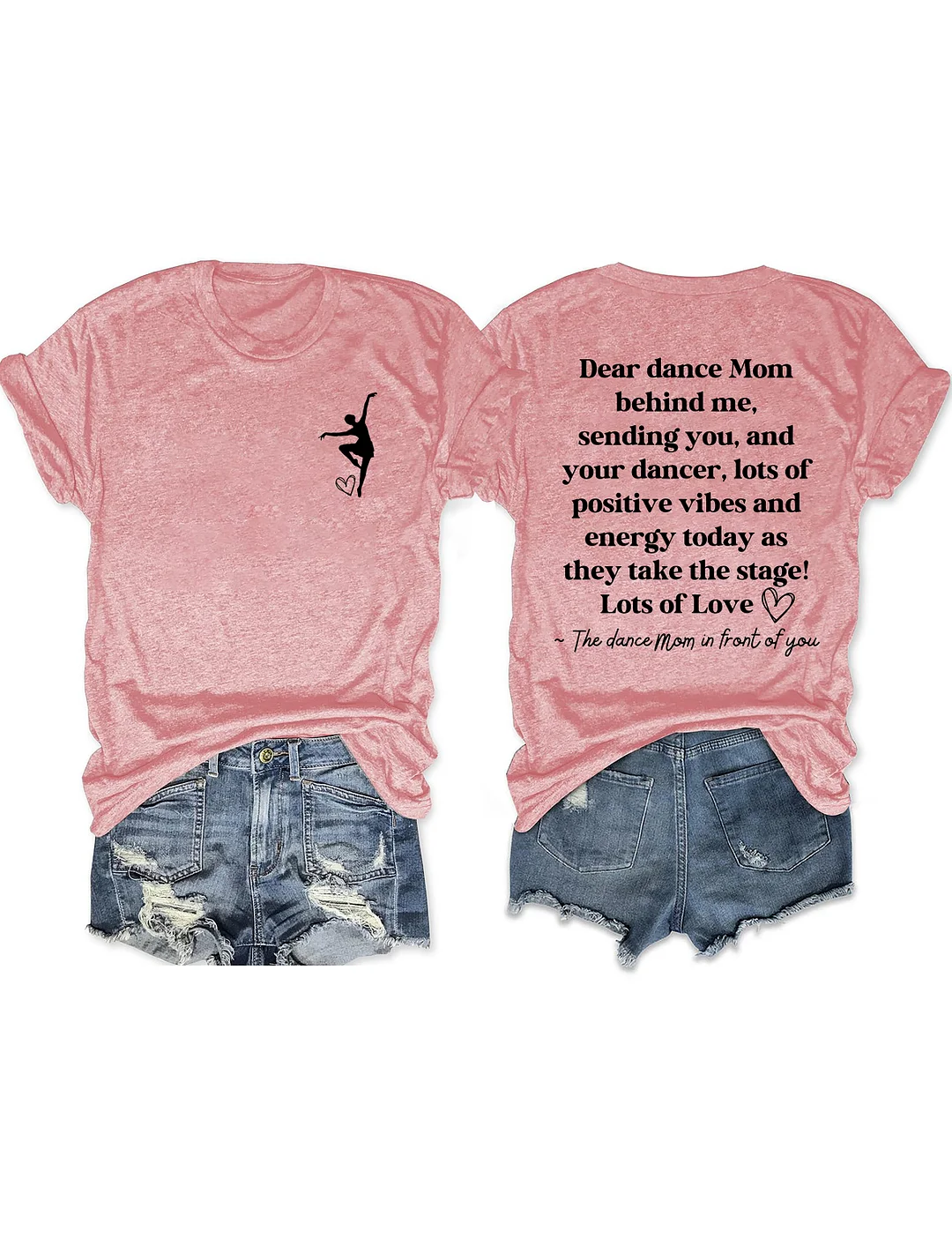 Dear Dance Mom Behind Me T-shirt