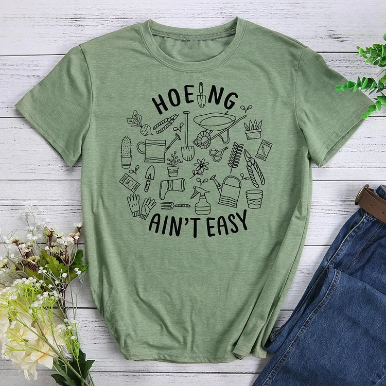 Hoeing Aint Easy Round Neck T-shirt