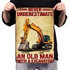 Never Underestimate An Old Man With A Excavator - Metal Tin Signs(8*12Inch/12*16Inch) - Garage&Transport