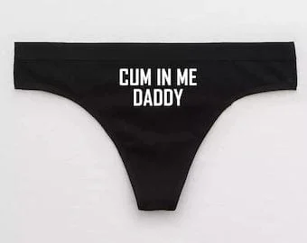 pornhint Pornhint Cum In Me Daddy DDLG Slut Thong / Daddy Dom Panties / Daddys Little Slut / Daddy Domme / Hotwife Lingerie Swingers /Cuckold BDSM Kinky Panty
