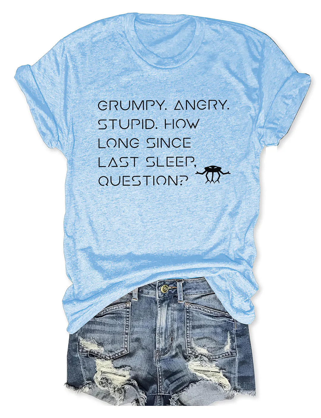 Grumpy Angry Stupid How Long Since Last Sleep Question T-shirt