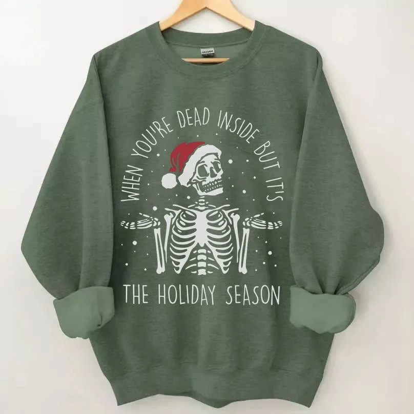Dead Inside But It's Holiday Season Sweatshirt