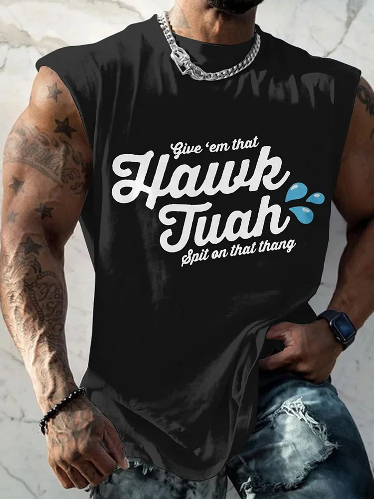 Men's Give 'Em That Hawk Tuah Spit On That Thang! Printed Vest