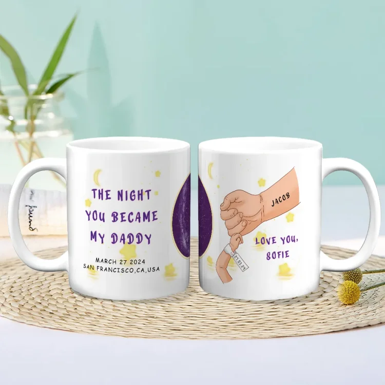 Personalized Ceramic Mug-The Night You Became My Daddy 