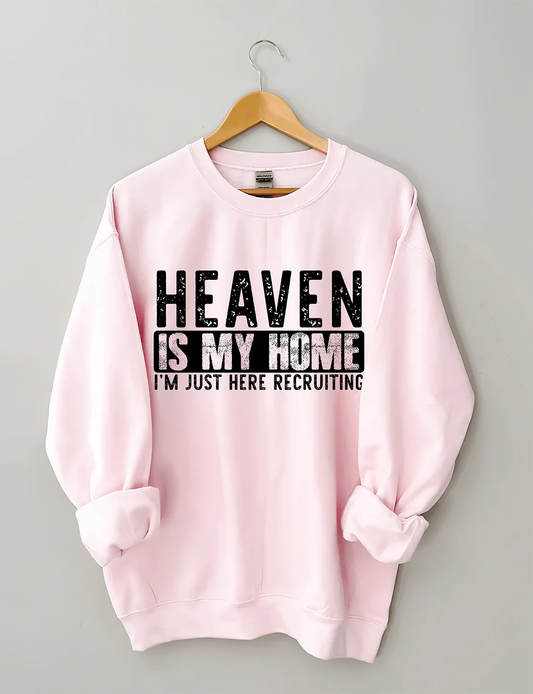 Heaven Is My Home I'm Just Here Recruiting Sweatshirt