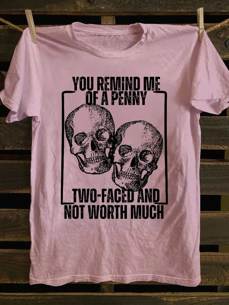You Remind Me Of A Penny T-shirt