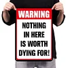 Warning Nothing In Here is Worth Dying for - Vintage Metal Signs(8*12Inch/12*16Inch) - Warning