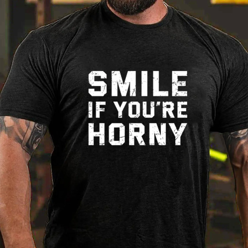 Smile If You’re Horny T-Shirt ctolen