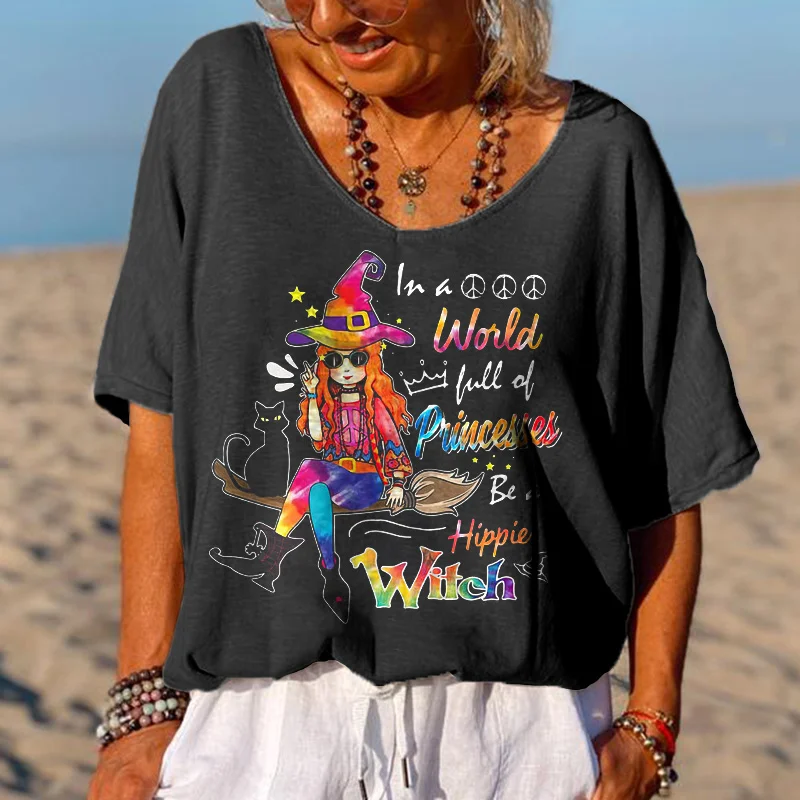 In A World Full Of Princesses Be A Hippie Witch Printed T-shirt