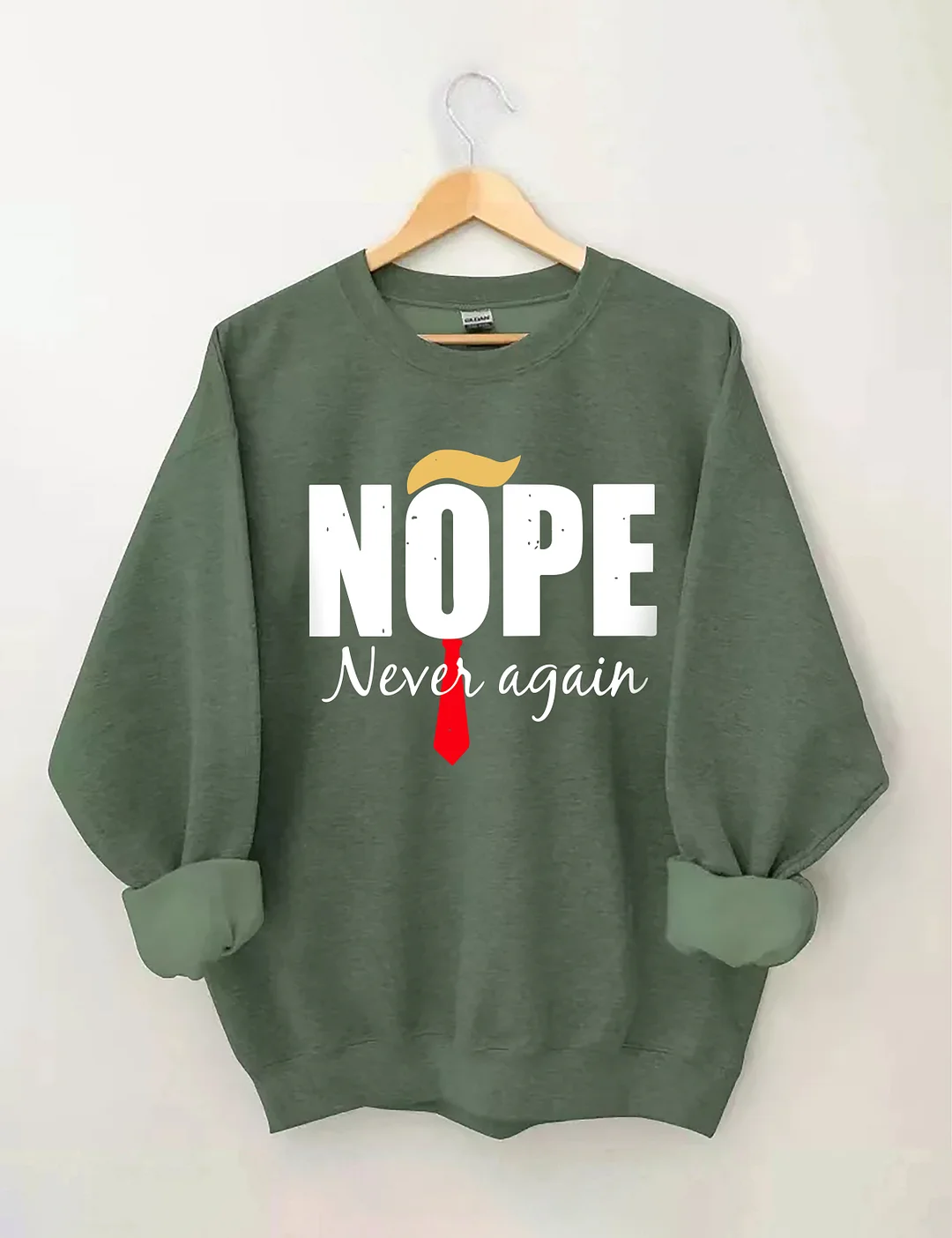 Nope Never Again Sweatshirt