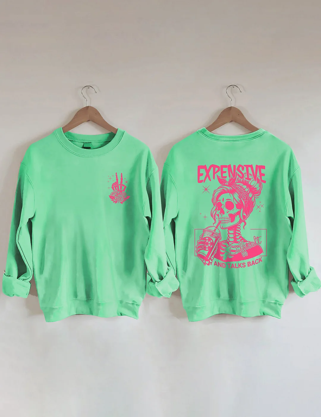 Expensive Difficult And Talks Back Sweatshirt 