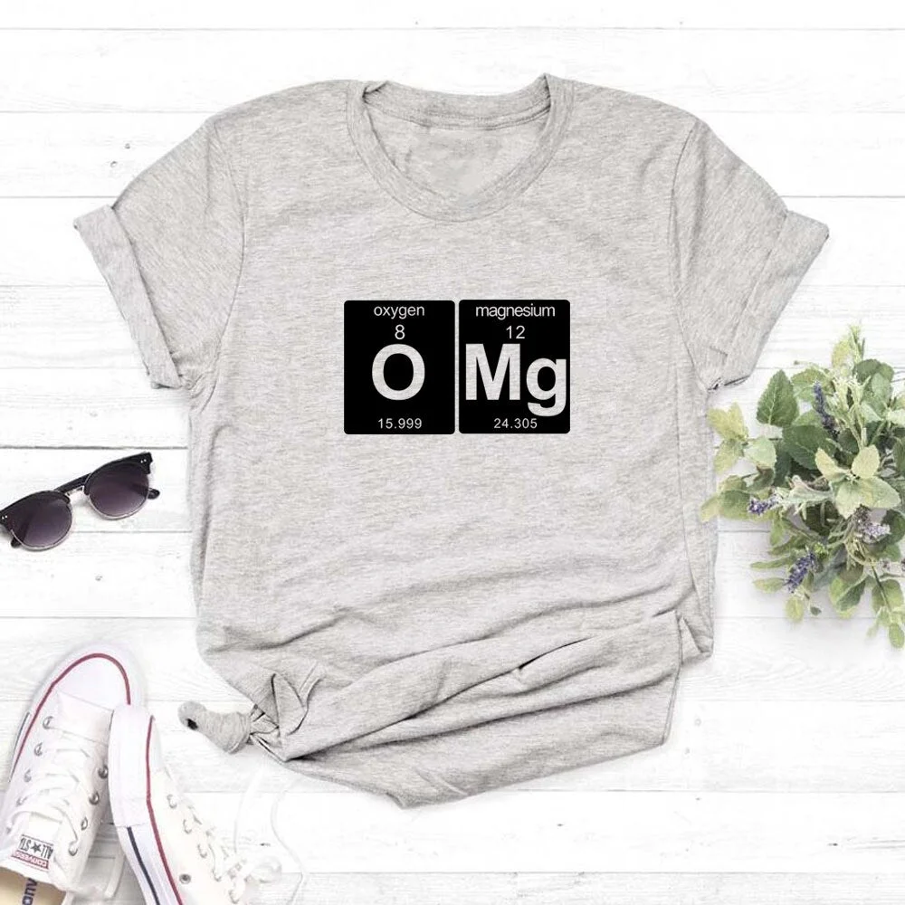 Funny Science cotton T-Shirt OMG T-shirt Oxygen Magnesium Funny Geek Screen Printed T-Shirt Tee Shirt Ladies Women students tops