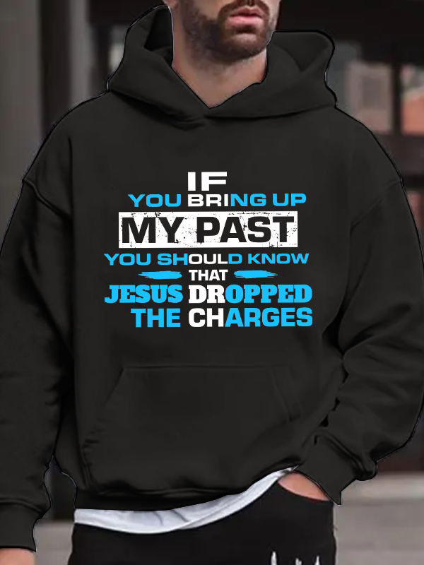 If You Bring My Past You Should Know Hoodie