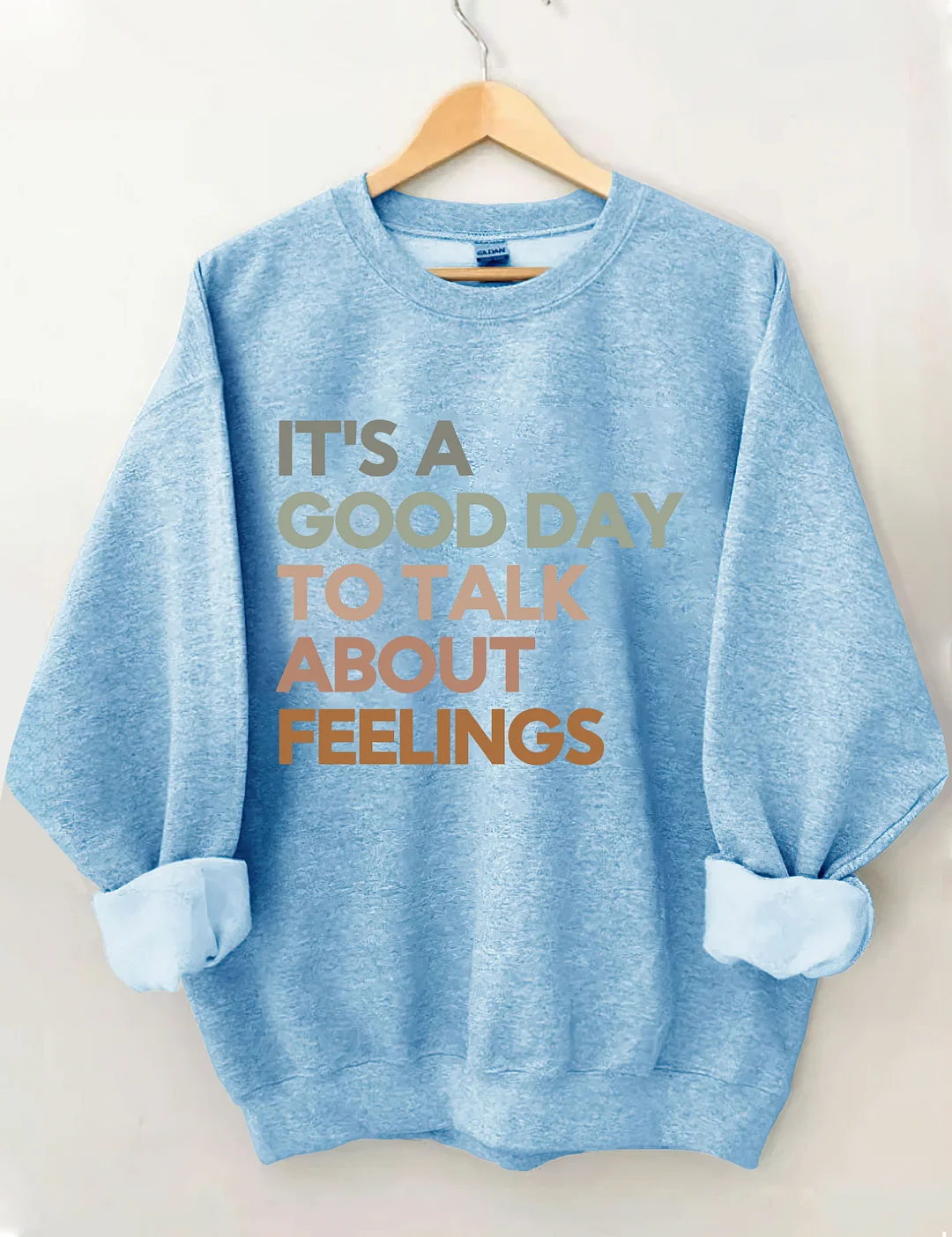 Good Day to Talk About Feelings Sweatshirt
