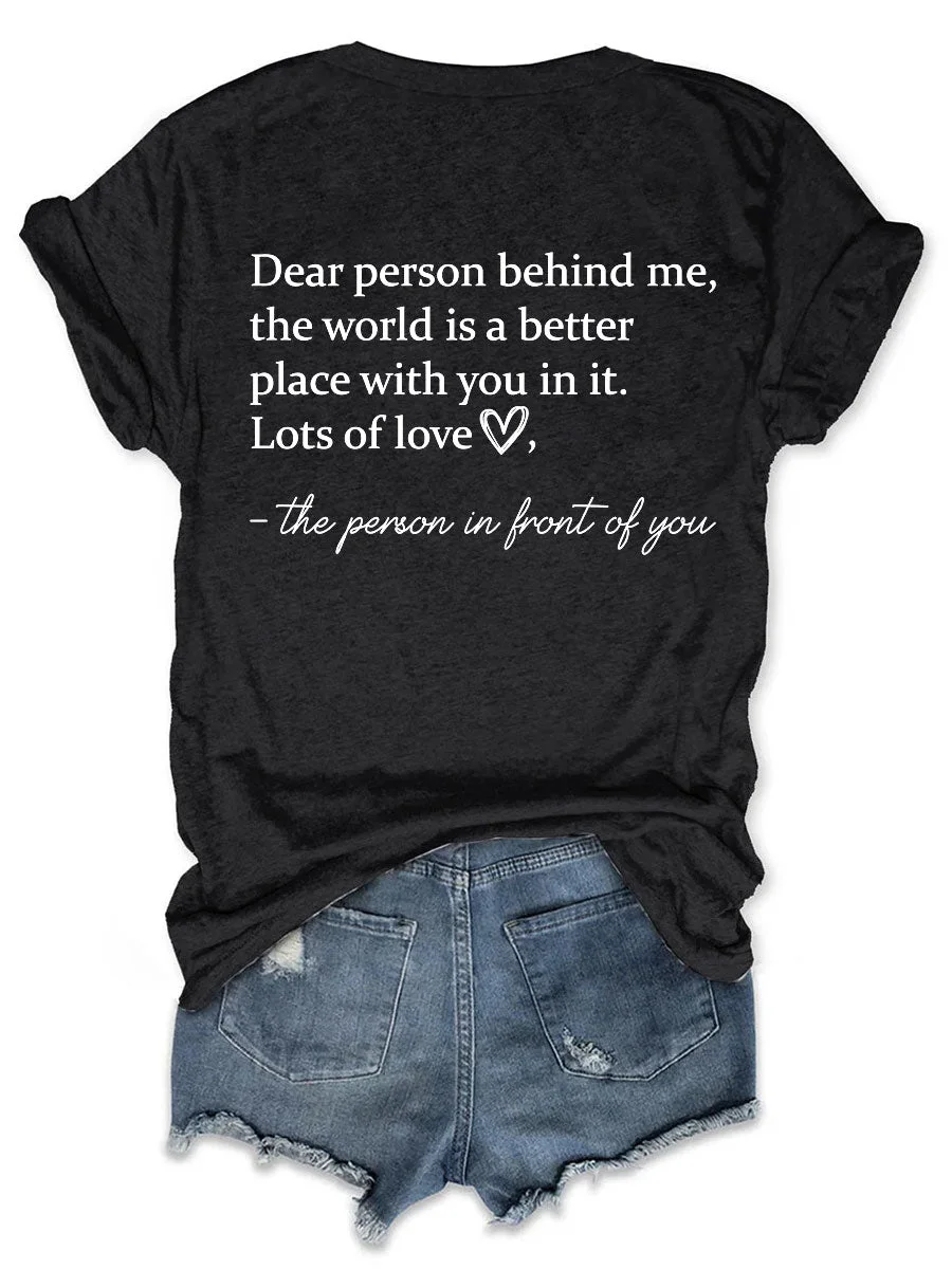 The World Is A Better Place With You In It T-shirt