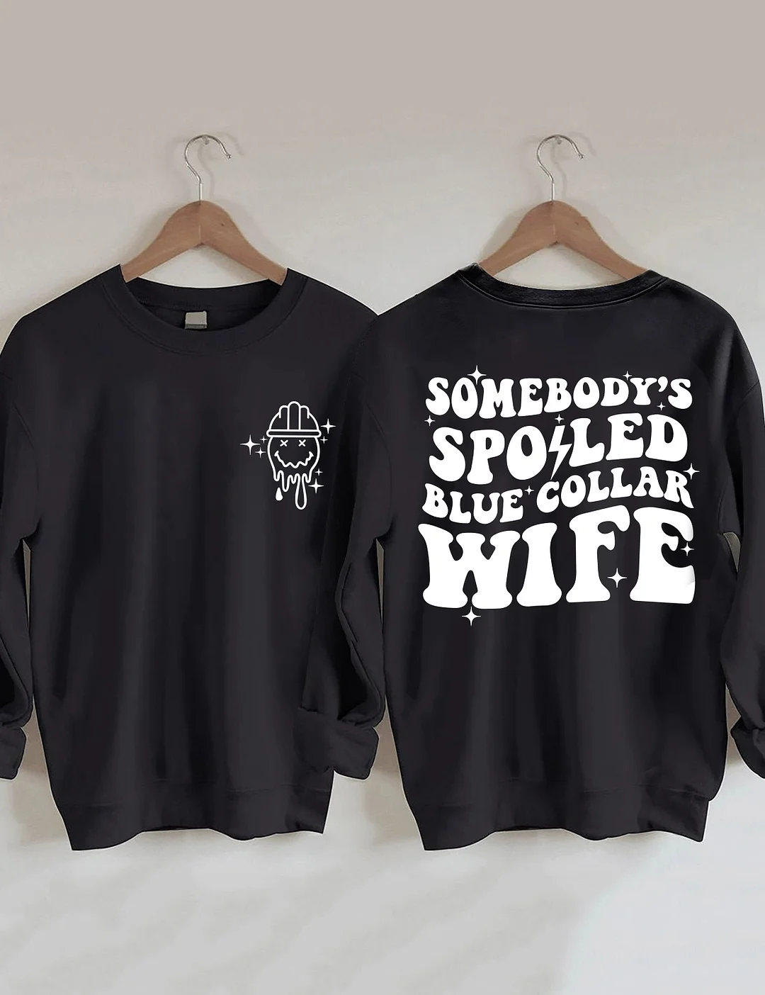 Somebody's Spoiled Blue Collar Wife Sweatshirt