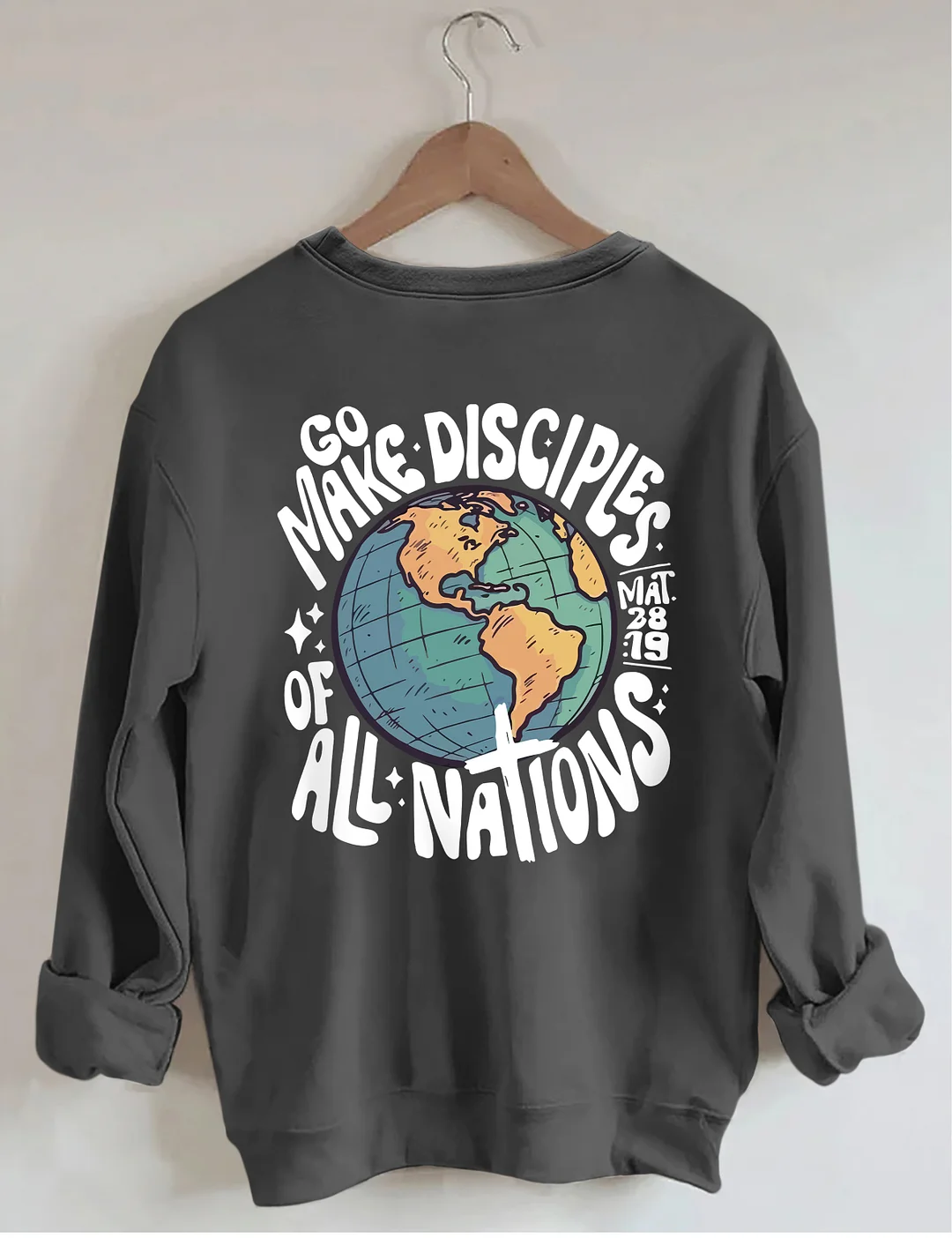 Go Make Disciples Of All Nations Sweatshirt