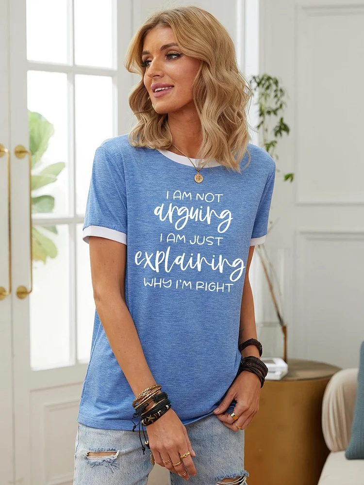 Bestdealfriday I'm Not Arguing Casual Crew Neck Women Tee