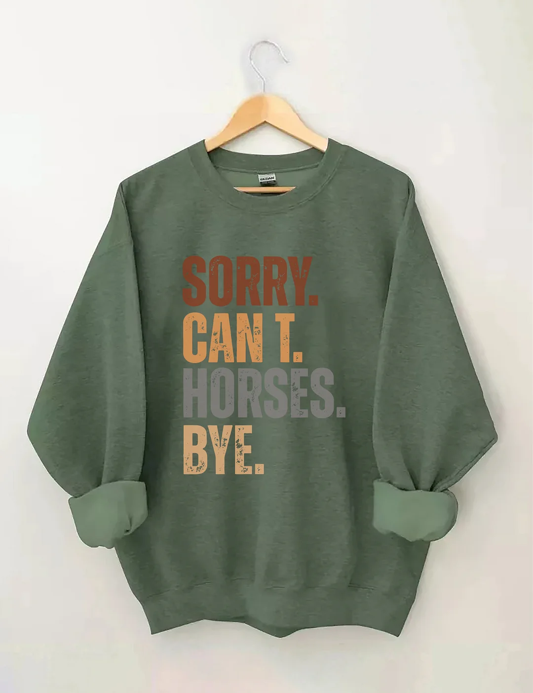 Sorry Can't Horses Bye Sweatshirt