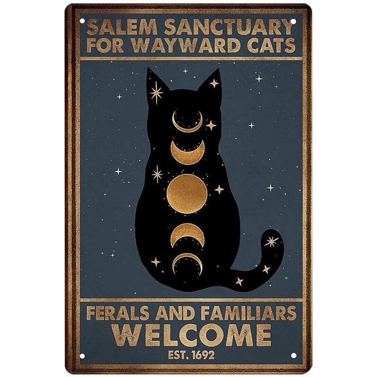 Cat - Salem Sanctuary For Wayward Cats Ferals And Familiers Welcome - Enseigne Vintage Métallique/Enseignes en bois - 20*30cm/30*40cm