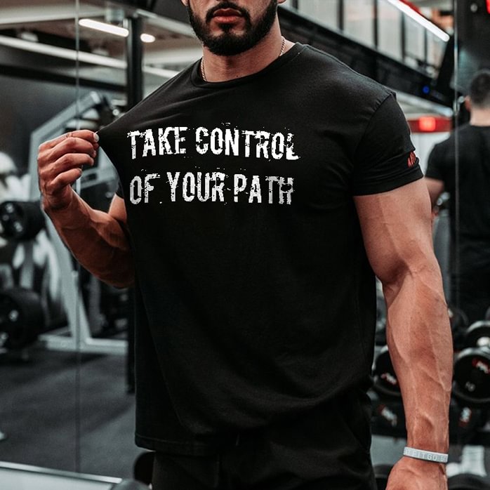 Livereid Take Control Of Your Path Printed Men's T-shirt - Livereid
