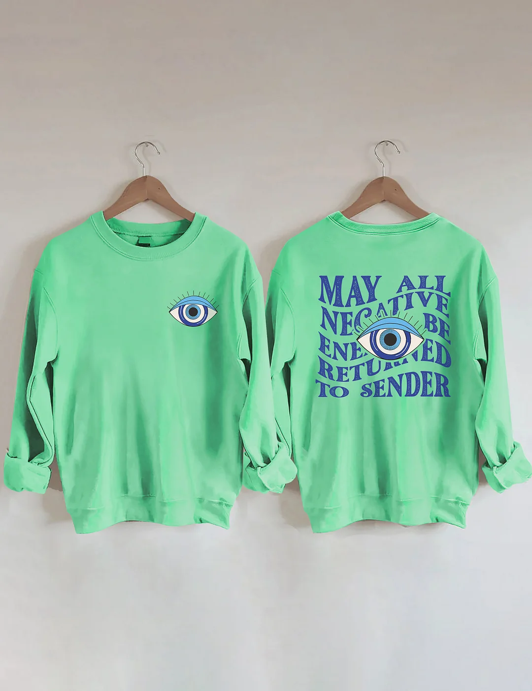 May All Negative Energy Be Returned To Sender Sweatshirt