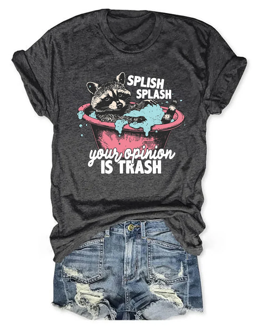 Splash Splash Your Opinion Is Trash T-Shirt