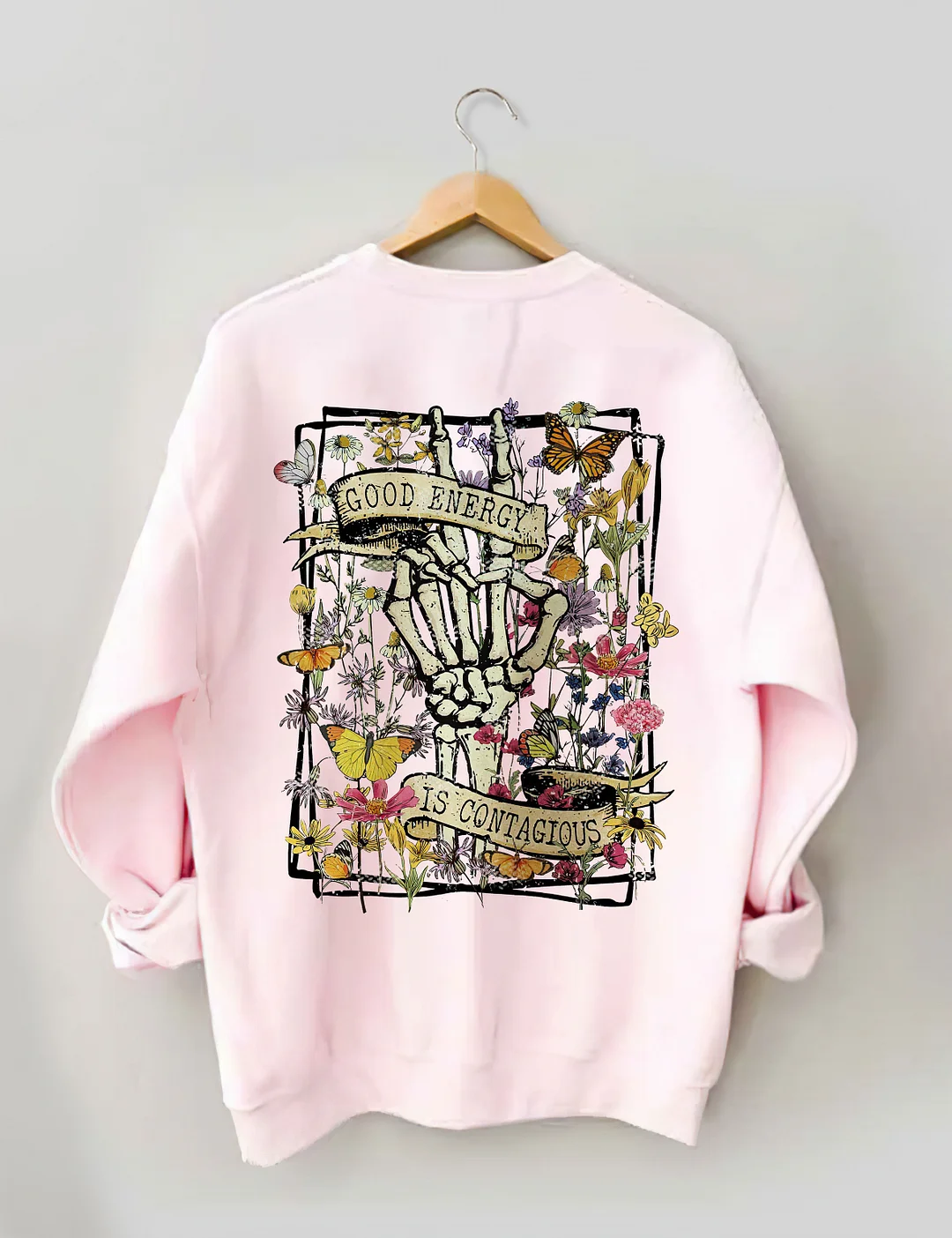 Good Energy Is Contagious Sweatshirt