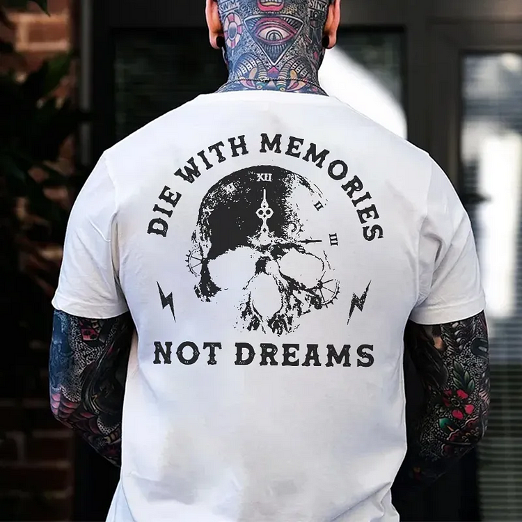 DIE WITH MEMORIES NOT DREAMS Skull Print Men's T-shirt