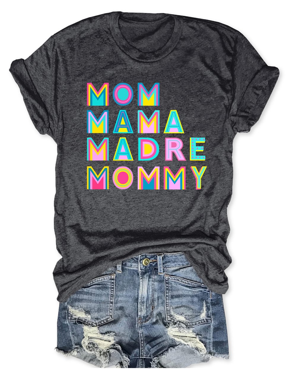 Mom Mama Madre Mommy T-Shirt