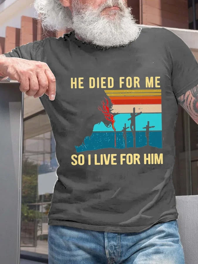 Men's He Died For Me So I Live For Him Print Casual T-Shirt socialshop
