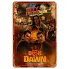 From Dusk Till Dawn - Metal Tin Signs(8*12Inch/12*16Inch)
