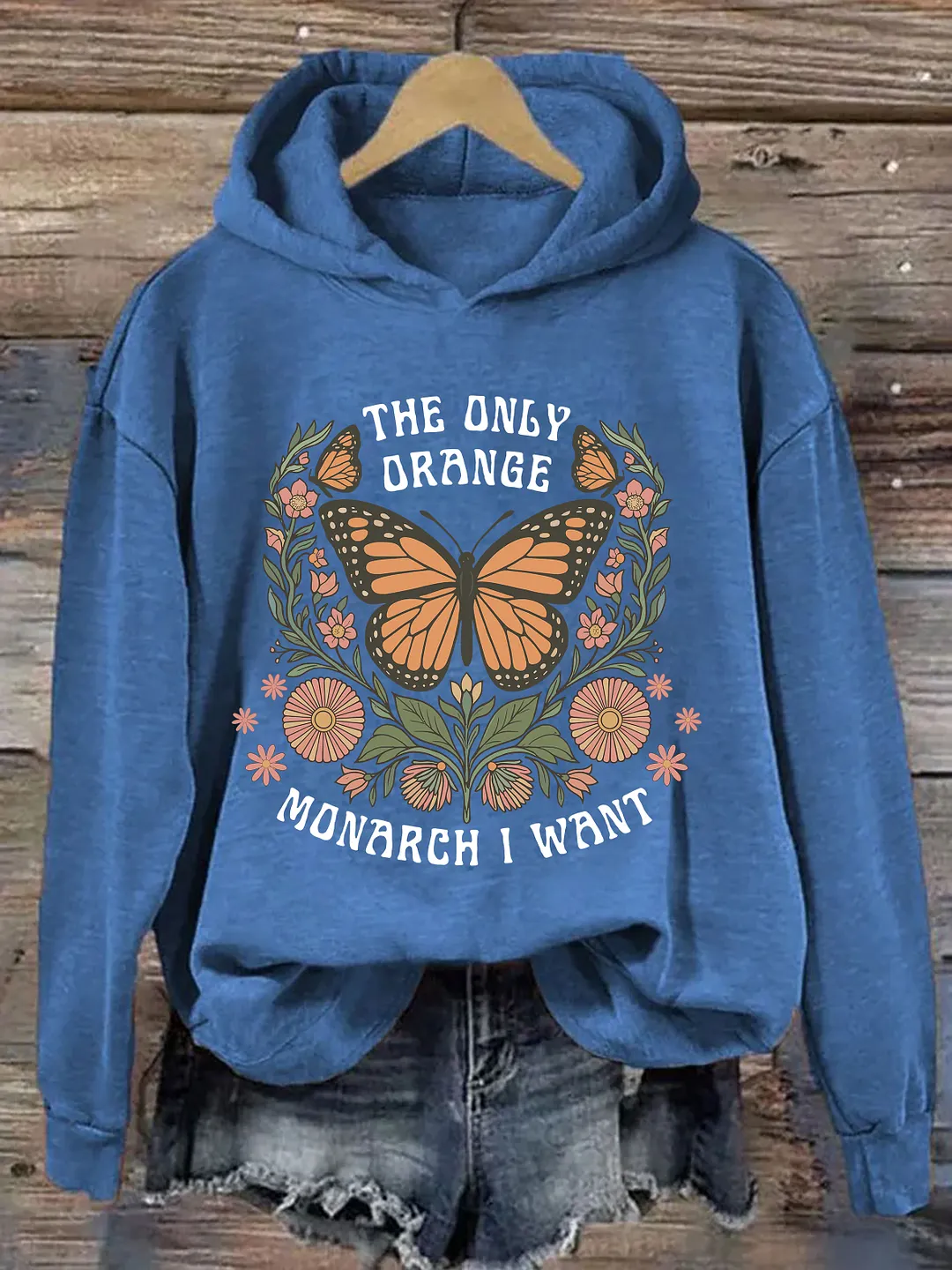 The Only Orange Monarch I Want Hoodie