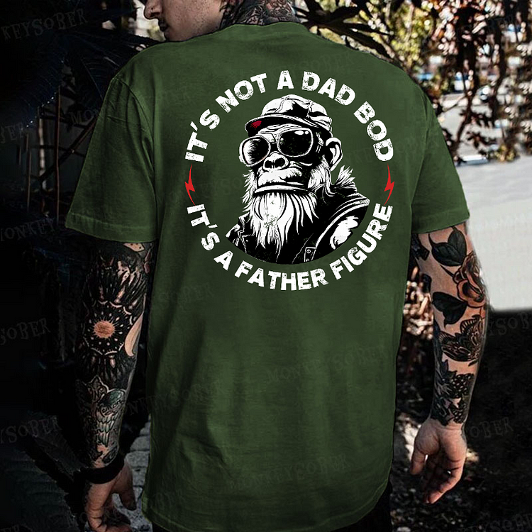 It's Not A Dad Bod It's A Father Figure Monkey T-shirt