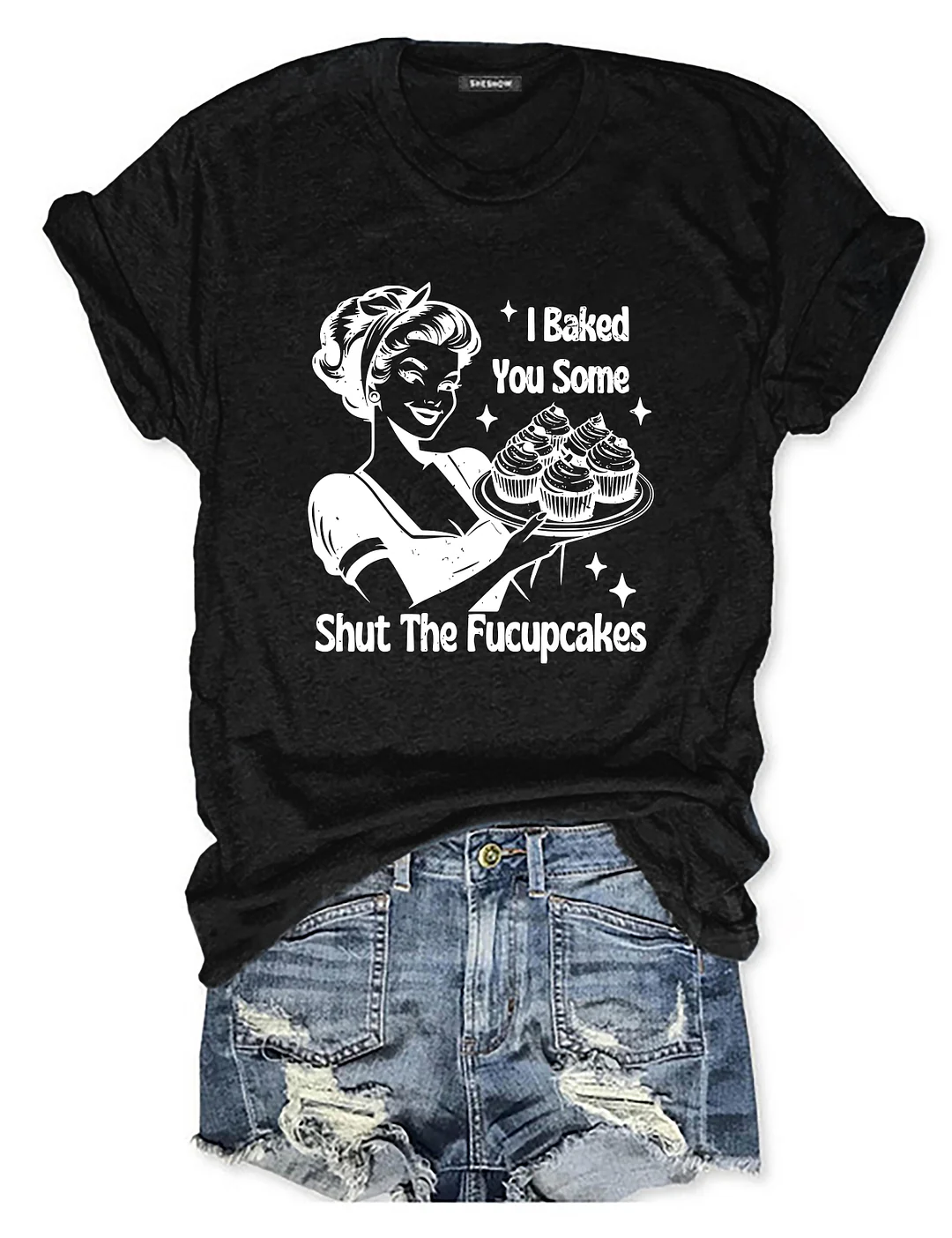 Shut The Fucupcakes Funny T-shirt