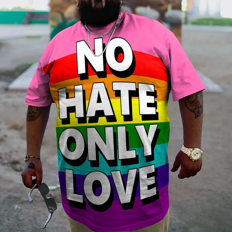 Men's Plus Size No Hate Only Love Rainbow Print T-Shirt