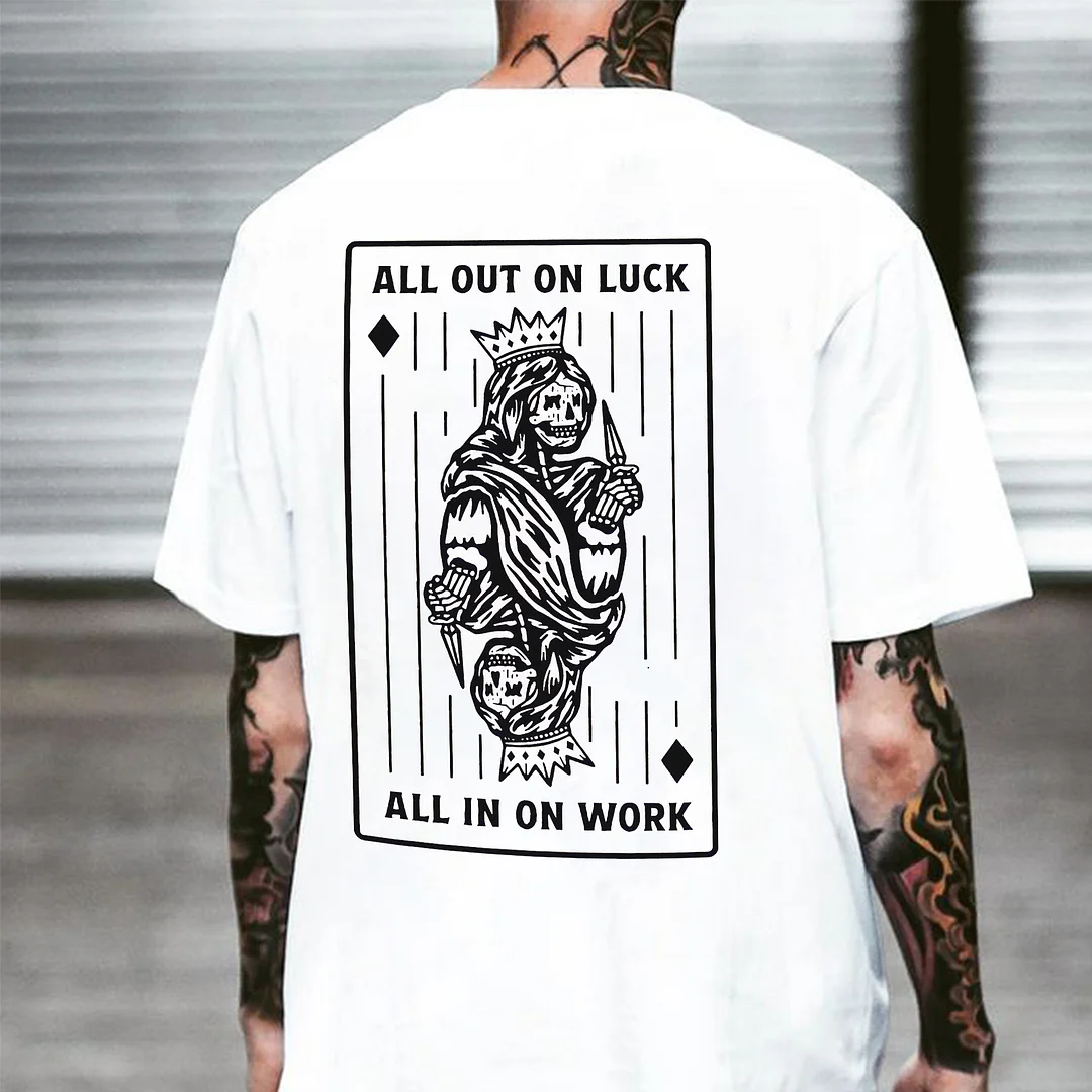 All Out On Luck All In On Work Printed Men's T-shirt -  