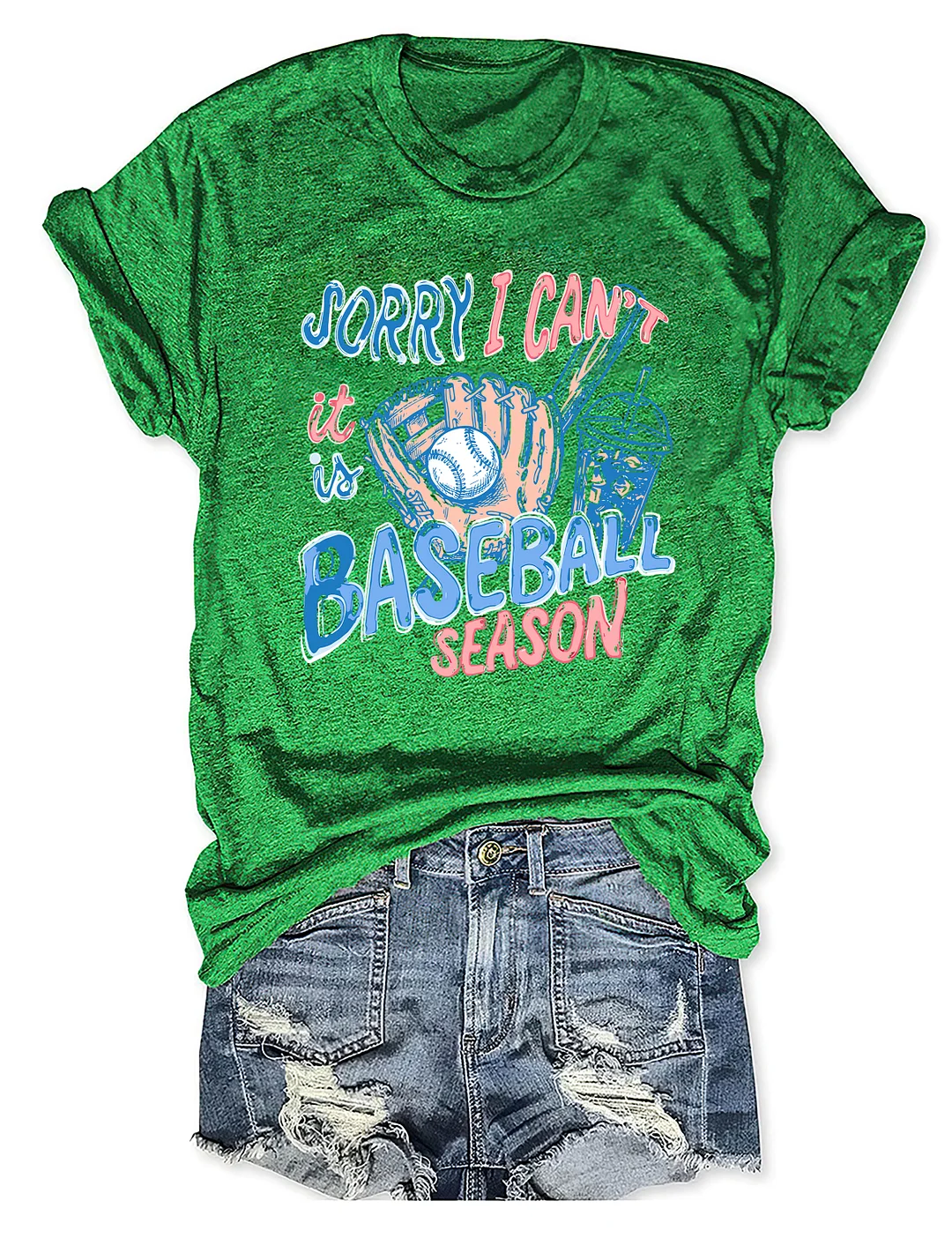 Sorry I Can't It Is Baseball Season T-shirt